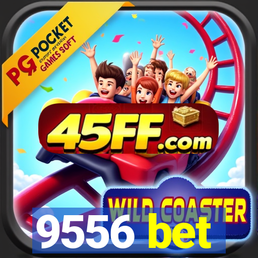 9556 bet